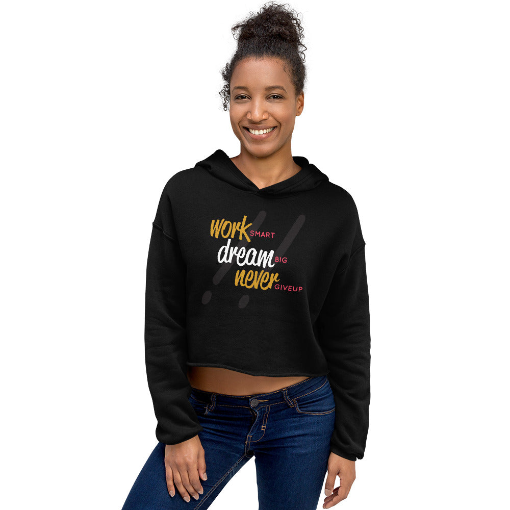 Work Smart Dream Big Never Giveup Fleece Crop Hoodie - FabFemina