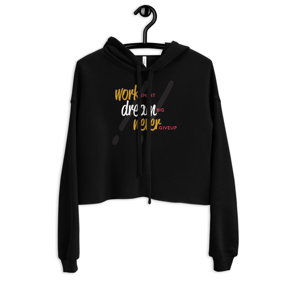 Work Smart Dream Big Never Giveup Fleece Crop Hoodie - FabFemina